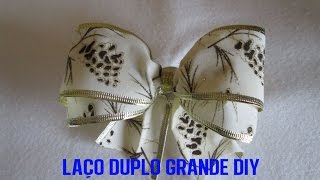 Laço duplo grande diy [upl. by Ridley]