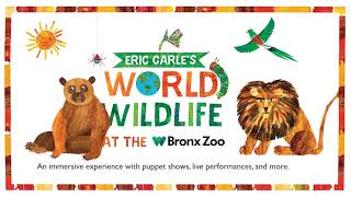 Eric Carle’s World of Wildlife  Bronx Zoo [upl. by Rubi]