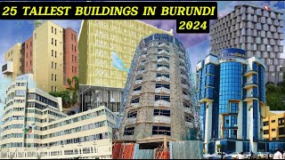 INYUBAKWA 25 NDENDE MU BURUNDI africa MENYA AHO ZUBATSWE  25 TALL BUILDINGS IN BURUNDI [upl. by Enywad]