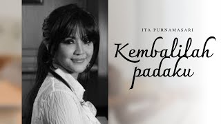 Ita Purnamasari  Kembalilah Padaku Official Music Video [upl. by Avelin]