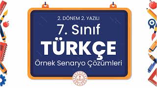 7 Sınıf Türkçe 2 Dönem 2 Yazılı Örnek Senaryo Çözümleri [upl. by Dugaid671]