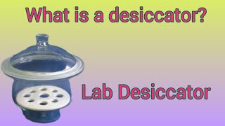 What is a desiccator। Lab Desiccator। Desiccator। Lab Instruments and apparatus [upl. by Essenaj]