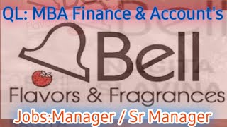 JOBS IN BELL FLAVIRS amp FRAGRANCES  MBA  FINANCE amp ACCOUNTS  MANAGER JOBS  BALAOFFICIAL  BY BALA [upl. by Anyar]