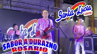 SANTA LUCIA SHOW En Vivo 2023 SABOR A DURAZNO ROSARIO [upl. by Goodyear420]