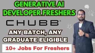 Generative AI Developer Job For Freshers  Chubb Recruitment Drive  10 Jobs For Freshers [upl. by Aznaed]