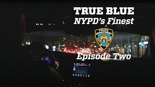 True Blue NYPDs Finest Episode 2 [upl. by Atiuqat668]