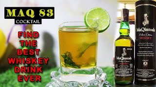 MAQ 83  Best Whisky Cocktails  Easy Whiskey Cocktails to Make at Home  MaQintosh Whisky [upl. by Illil]