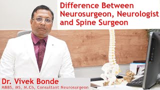 Difference Between Neurosurgeon Neurologist and Spine Surgeon BY Dr Vivek Bonde Neurosurgeon [upl. by Brooks]