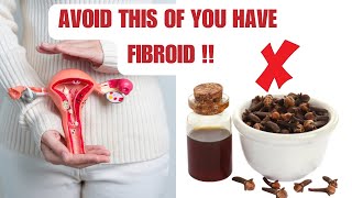 WHY WOMEN WITH FIBROID SHOULD NOT TAKE CLOVES [upl. by Mccall566]