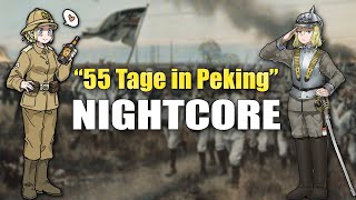 Nightcore  55 Tage in Peking  55 Days at Beijing [upl. by Nosniv]