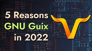 5 Reasons to Try Guix in 2022 [upl. by Yenroc]