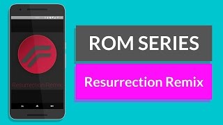 ROM Series Resurrection Remix  Android 601  CMTE Nexus 6P [upl. by Heinrick143]