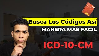 Como buscar un código en el ICD10CM sin demorarte tanto [upl. by Barabbas]