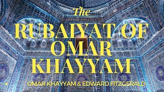 The Rubaiyat of Omar Khayyam [upl. by Ainevuol]