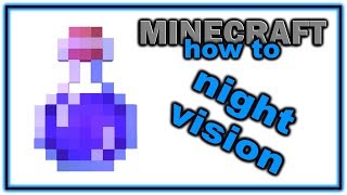 How to Make a Potion of Night Vision  Easy Minecraft Potions Guide [upl. by Eilasor]