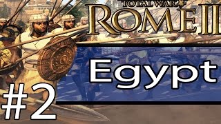 Total War Rome II  Egypt Campaign 2  quotCrushing A Rebellionquot [upl. by Ecaidnac779]