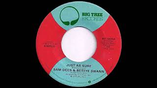 Sam dees amp bettye Swann  just as sure [upl. by Ikuy416]