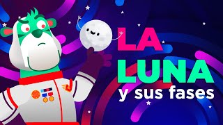 La Luna y sus Fases 🌙 Ciencia para niños [upl. by Oelc]