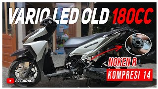 VARIO LED OLD BORE UP 63MM  HARIAN KOMPRESI 14 [upl. by Notxed631]