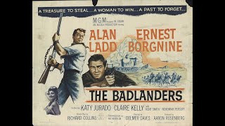 THE BADLANDERS 1958 Theatrical Trailer  Alan Ladd Ernest Borgnine Katy Jurado [upl. by Ashly]