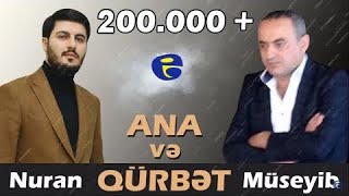 Nuran Elekberov ft Museyib  Ana ve Qurbet  2019 [upl. by Alegnaoj970]