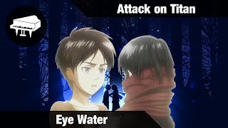 3000 Subscriber Special Attack On Titan OST  Eye Water  Piano Cover Remastered [upl. by Erleena]