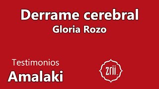 Testimonio Zrii Amalaki  Derrame cerebral  Gloria Rozo  Colombia [upl. by Shear]