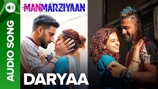 Daryaa  Full Audio Song  Manmarziyaan  Amit Trivedi Shellee  Abhishek Taapsee Vicky [upl. by Eiten]