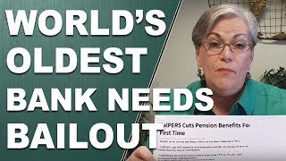 Worlds Oldest Bank Needs A Bailout  CalPERS Cuts Pension Benefits [upl. by Aratihc]