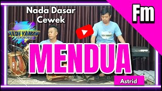 Mendua karaoke  astrid nada cewek Fm versi bajidor [upl. by Frederick]