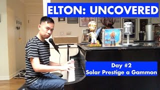 ELTON UNCOVERED  Solar Prestige a Gammon 2 of 70 [upl. by Millhon787]