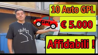 10 Auto a GPL affidabili A € 5000 😉 [upl. by Marna]