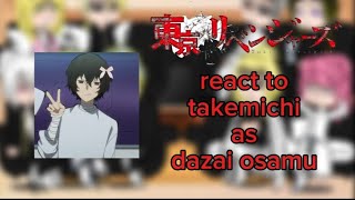 Tokyo revengers react to takemichi as Dazai osamu [upl. by Yeleen]