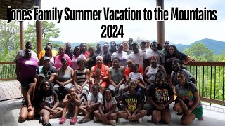 Jones Family Summer Vacation to the Mountains 2024 [upl. by Strain190]