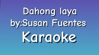 dahong laya by Susan Fuentes karaoke [upl. by Asenev]