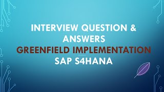 sap implementation interview questions and answers  sap greenfield implementation interview answer [upl. by Garlanda]