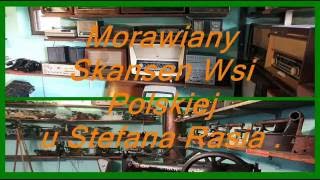 Morawiany Skansen Wsi Polskiej u Stefana Rasia [upl. by Sirdna942]