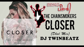 Closer  The Chainsmokers Dhol Mix ft Halsey  Bhangra Remix  DJ Twinbeatz  Desi Indian Dhol Mix [upl. by Padriac]