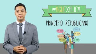 AGU Explica – Princípio Republicano [upl. by Oniram455]