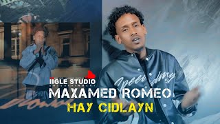 MAXAMED ROMEO HAY CIDLAYN HEES CUSUB 2024 [upl. by Sewellyn]