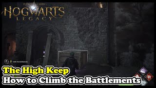 How to Climb the Battlements The High Keep Quest Guide in Hogwarts Legacy [upl. by Gizela991]