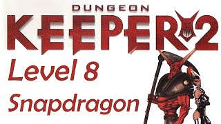 Lets Play Dungeon Keeper 2 Playthrough Level 8 Snapdragon [upl. by Elleivad]