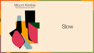 Mount Kimbie  Slow [upl. by Randee519]