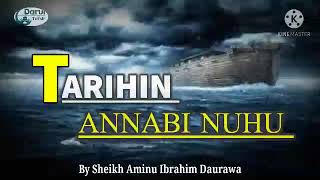 TARIHIN ANNABI NUHU BY SHEIKH AMINU IBRAHIM DAURAWA [upl. by Kohl441]