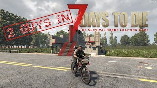 2 Guys in 7 DAYS TO DIE v 1 0 67  Reparatur der Hordenbase [upl. by Pearl685]