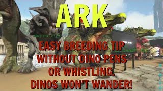 ARK Breeding Without Pens or Whistling [upl. by Hayes984]