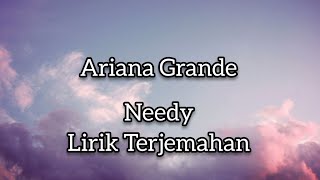 Ariana Grande  Needy Lyrics Terjemahan [upl. by Annairdua]