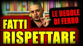 Fatti Rispettare Le Regole Di Ferro [upl. by Alrzc558]