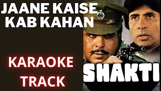 Jane Kaise Kab Kahan Karaoke With Lyrics  Shakti [upl. by Piotr514]