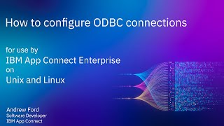 How to configure ODBC connections for use by IBM App Connect Enterprise on Unix and Linux [upl. by Silirama]